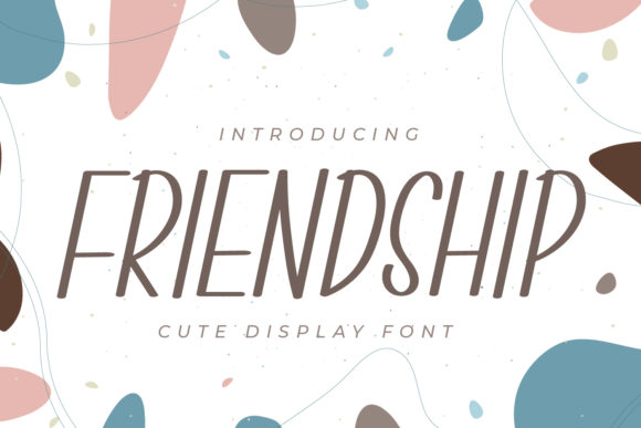 Friendship Font: A Joyful Typeface for Your Brand