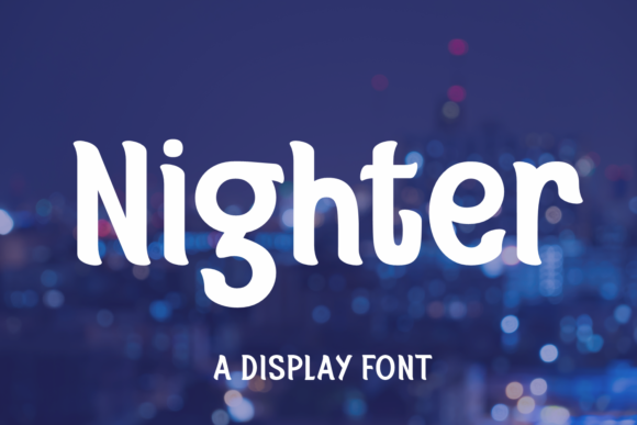 Nighter Font: A Playful Display Typeface for Romantic Branding