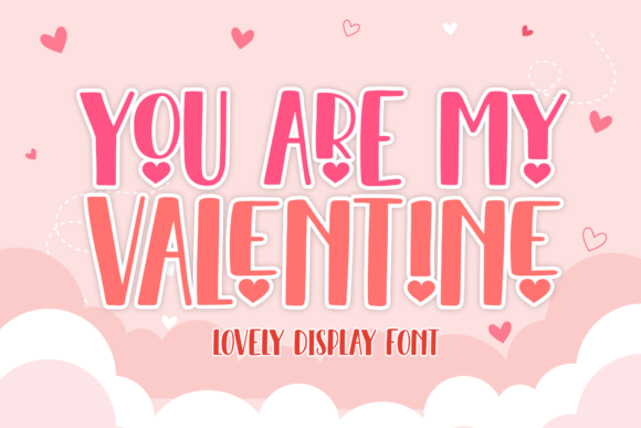 You Are My Valentine Font for Business Branding